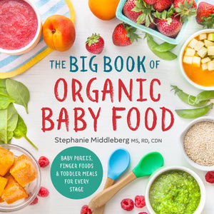 The Big Book of Organic Baby Food and Toddler Meals for Every Stage (Paperback)