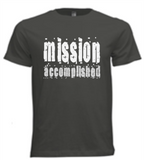 T-Shirts - Mission Accomplished Cotton T-Shirt