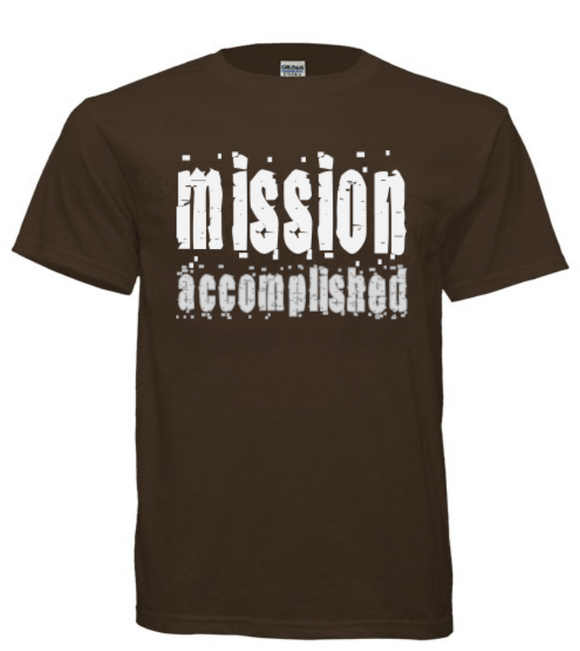 T-Shirts - Mission Accomplished Cotton T-Shirt